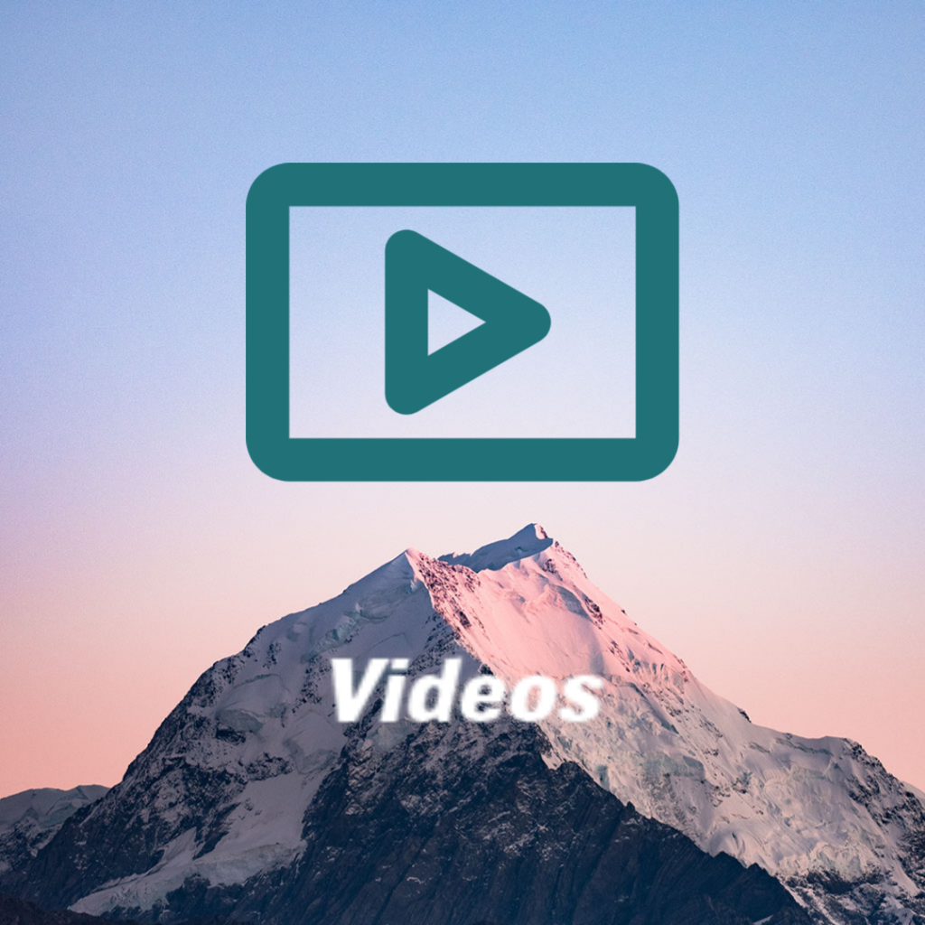 Videos - an image of a 'play' icon and the word video over an image of a mountain