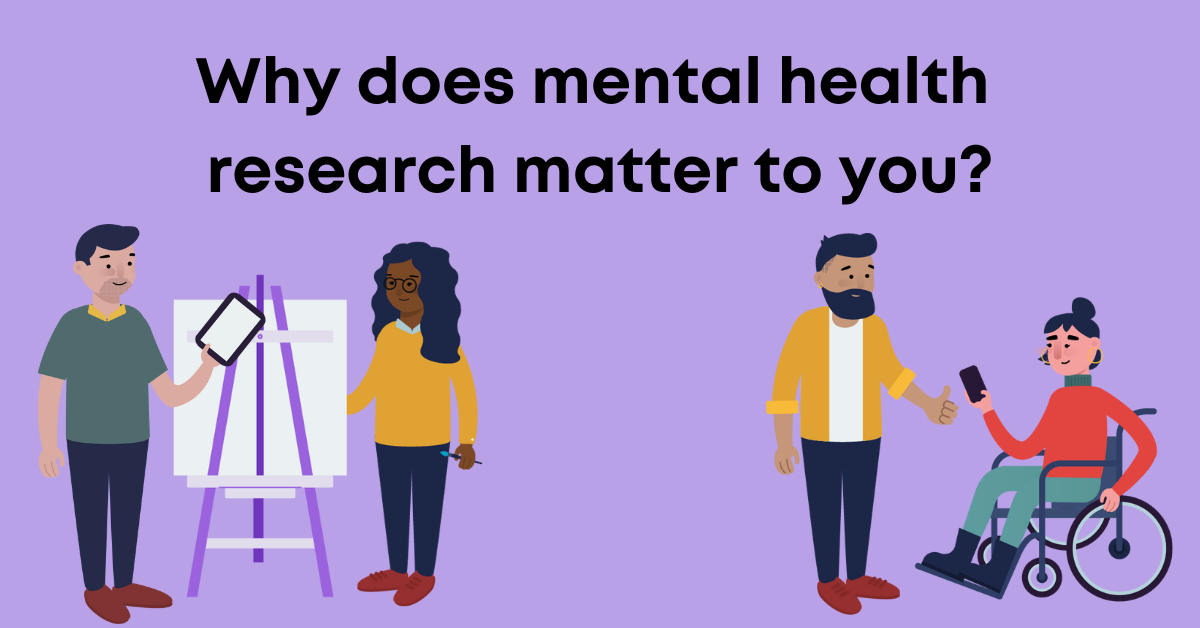 Why does mental health research matter to you? Cartoon of people painting, on their ipads and having conversations