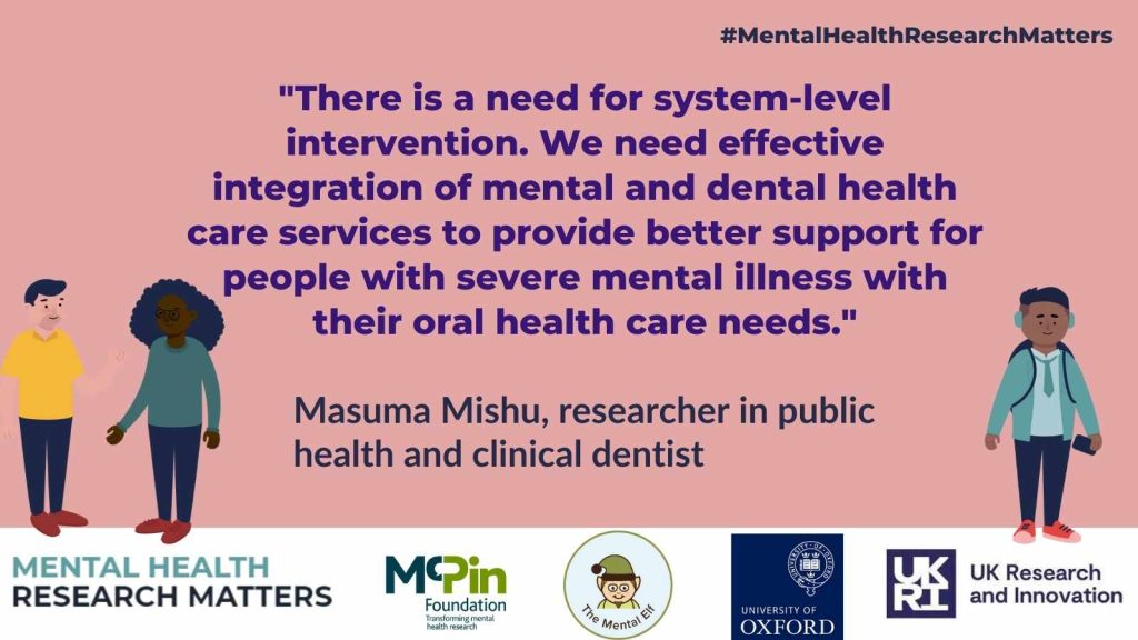 Quote from Masuma Mishu on a pink background, surrounded by three campaign characters. The quote reads "There is a need for system-level intervention. We need effective integration of mental and dental health services to provide better support for people with severe mental illness with their oral health care needs"